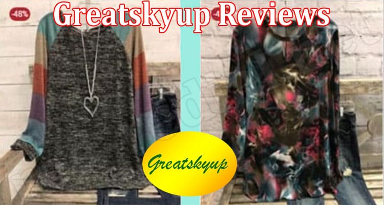 Greatskyup Online Website Reviews