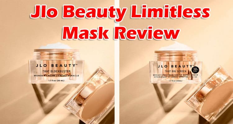 Jlo Beauty Limitless Mask Review 2021