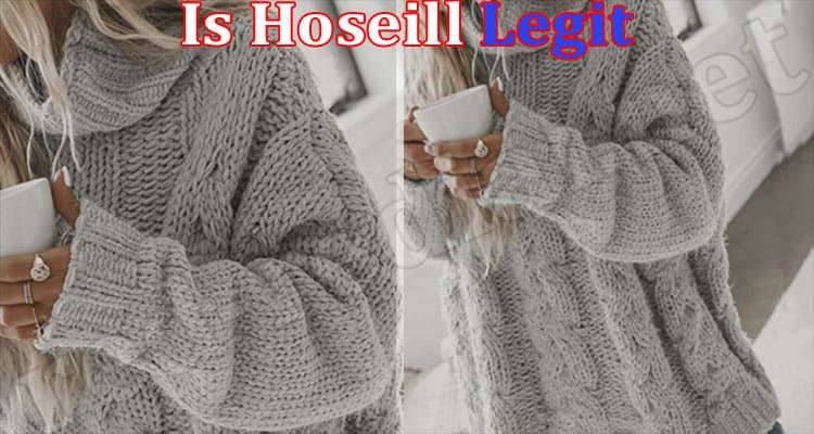 Is Hoseill Legit 2021.