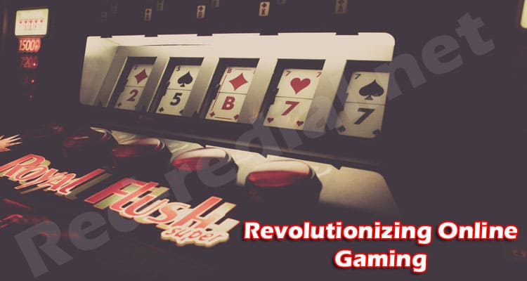 Revolutionizing Online Gaming Tips