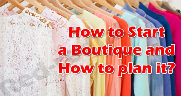 Business Tips How to Start a Boutique