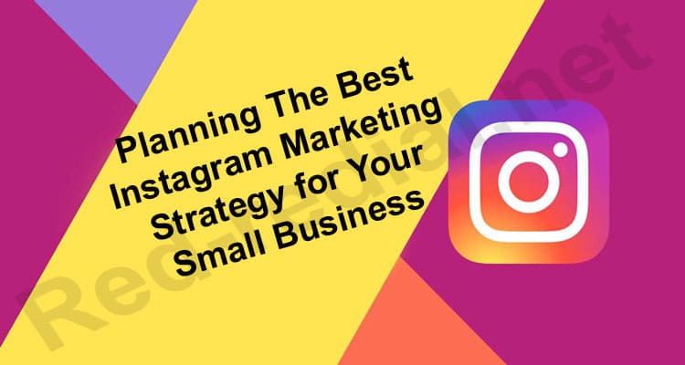 Latest News Instagram Marketing Strategy