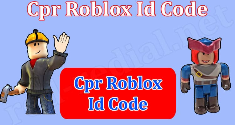 Gaming News Cpr Roblox Id Code