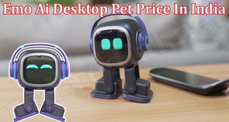 Latest News Emo Ai Desktop Pet Price In India