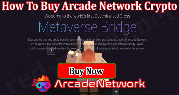 Latest News How To Buy Arcade Network Crypto