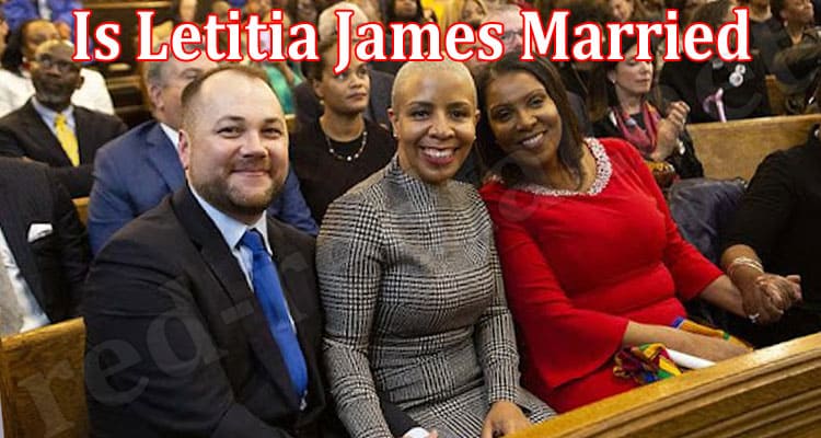 Latest News Is Letitia James Married