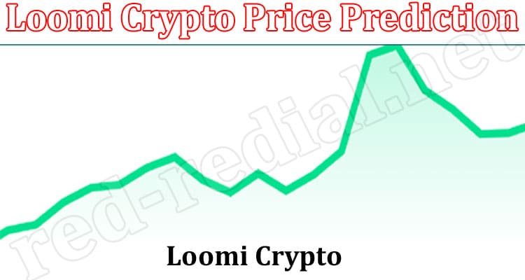 Latest News Loomi Crypto Price Prediction