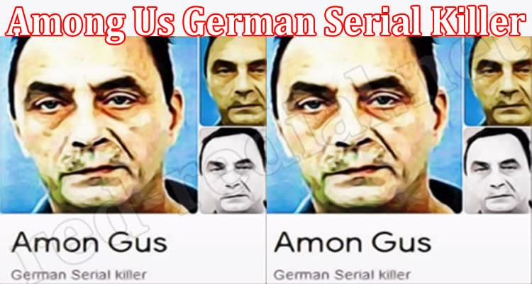 Gaming Tips Among Us German Serial Killer