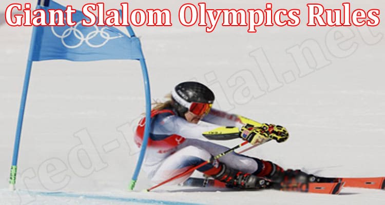 Latest News Giant Slalom Olympics Rules