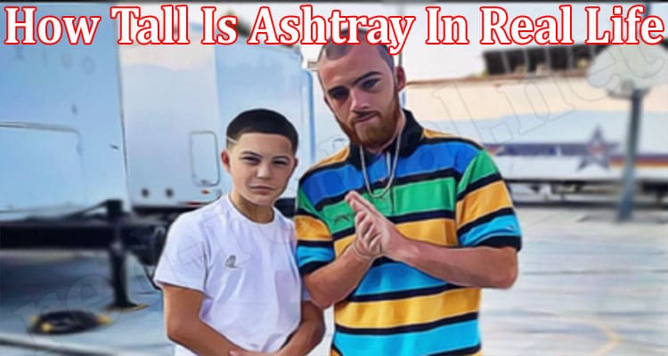 Latest News How Tall Is Ashtray In Real Life