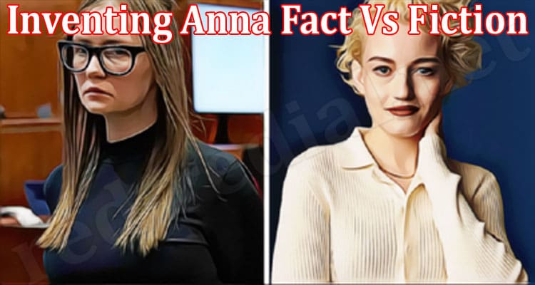 Latest News Inventing Anna Fact Vs Fiction