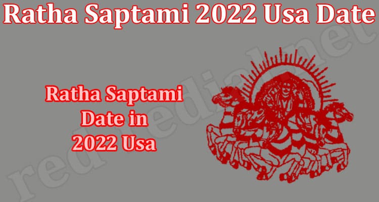 Latest News Ratha Saptami 2022 Usa Date
