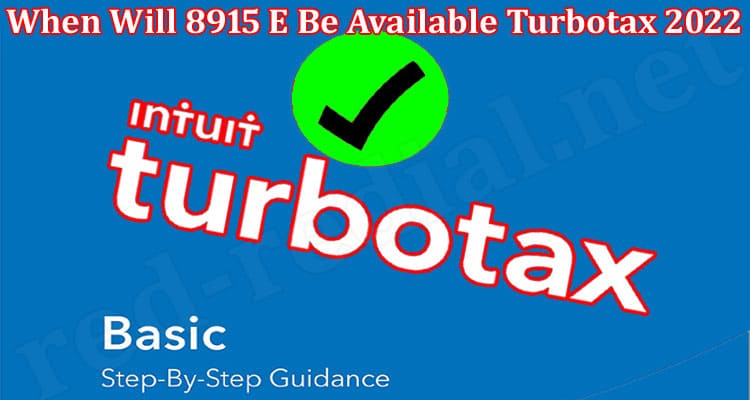 Latest News When Will 8915 E Be Available Turbotax
