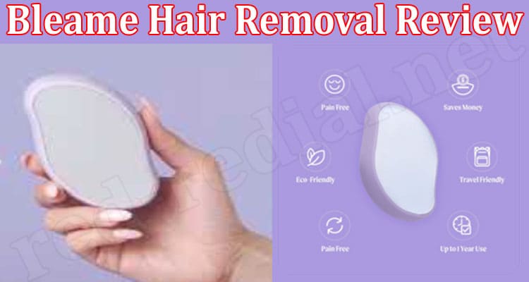 Bleame Hair Removal Online Product Review