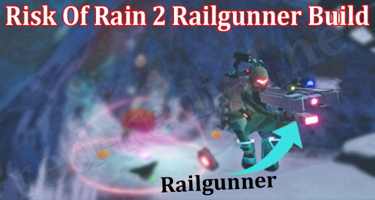 Gaming Tips Risk Of Rain 2 Railgunner Build