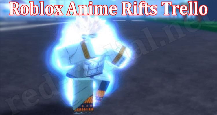 Gaming Tips Roblox Anime Rifts Trello