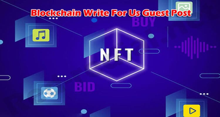 Latest News Blockchain Write For Us Guest Post