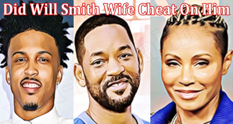 Latest News Did Will Smith Wife Cheat On Him