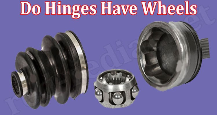 Latest News Do Hinges Have Wheels