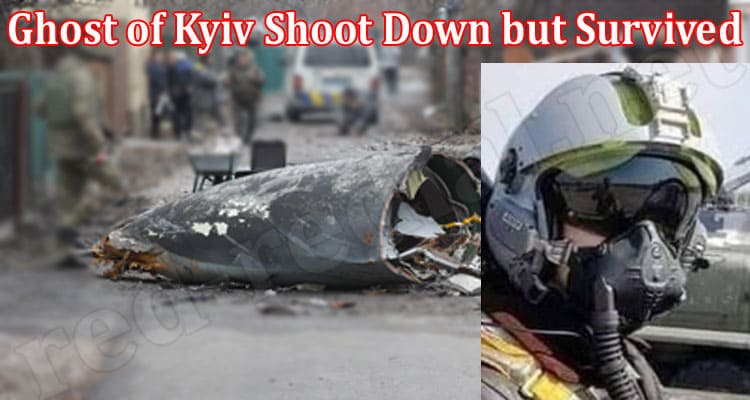 Latest News Ghost of Kyiv Shoot Down but Survived