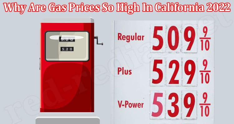 Latest News Why Are Gas Prices So High In California 2022
