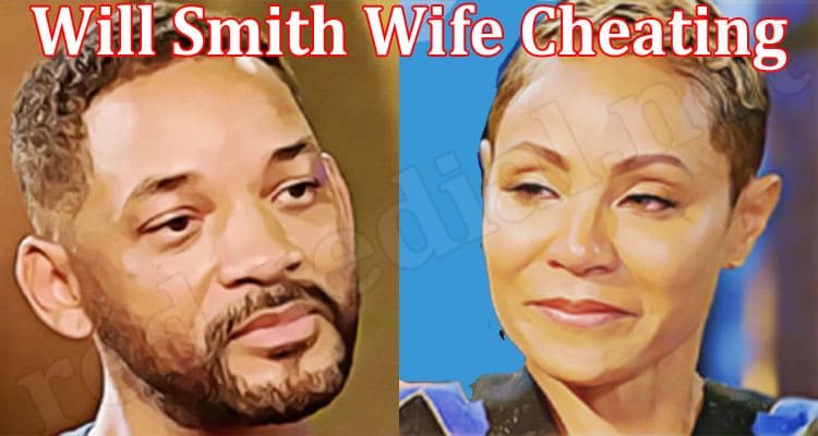 Latest News Will Smith Wife Cheating