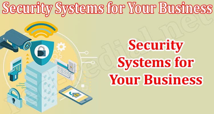 Complete Guide to Security Systems for Your Business