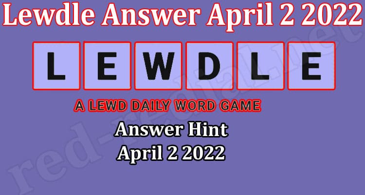 Gaming Tips Lewdle Answer April 2 2022