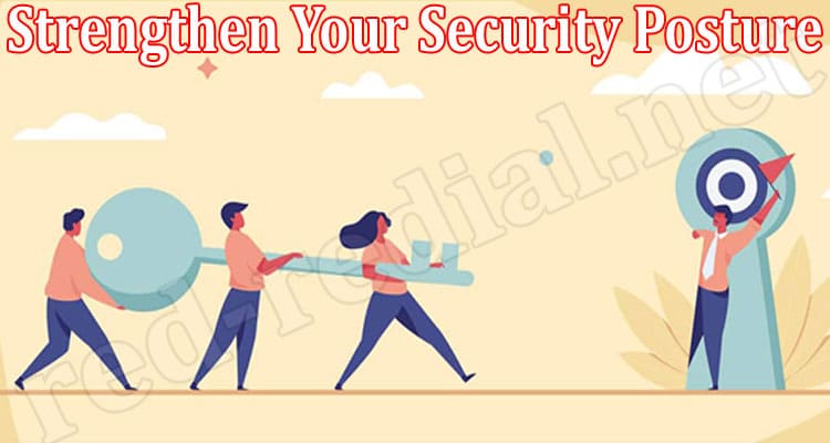 Latest News 6 Steps to Strengthen Your Security Posture