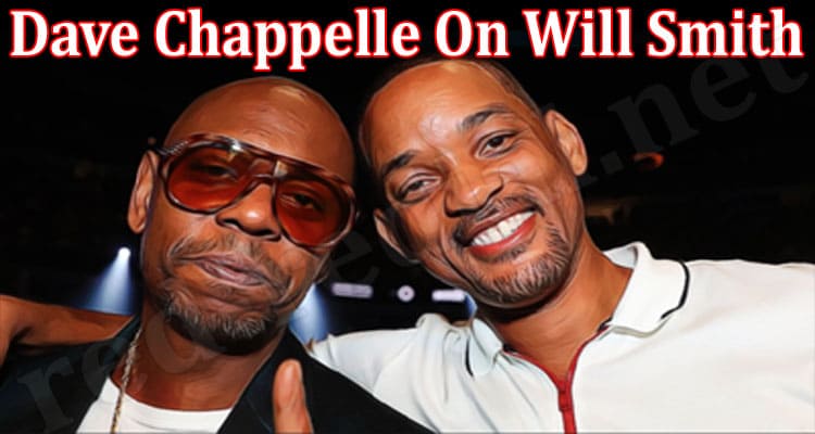 Latest News Dave Chappelle On Will Smith