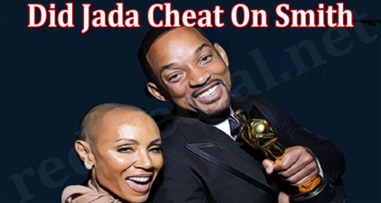 Latest News Did Jada Cheat On Smith