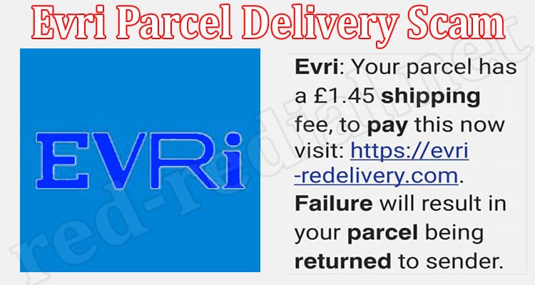 Latest News Evri Parcel Delivery Scam