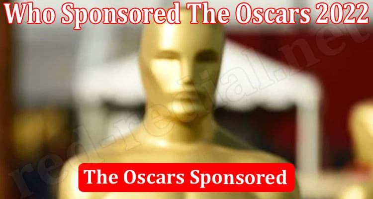 Latest News Who Sponsored The Oscars