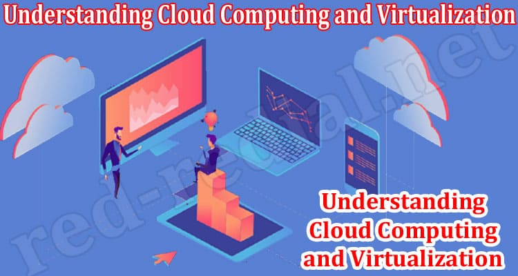 Complete Guide Understanding Cloud Computing and Virtualization
