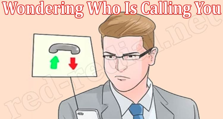 Complete Information Wondering Who Is Calling You