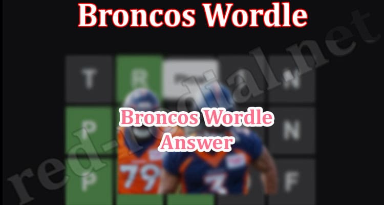 Gaming Tips Broncos Wordle