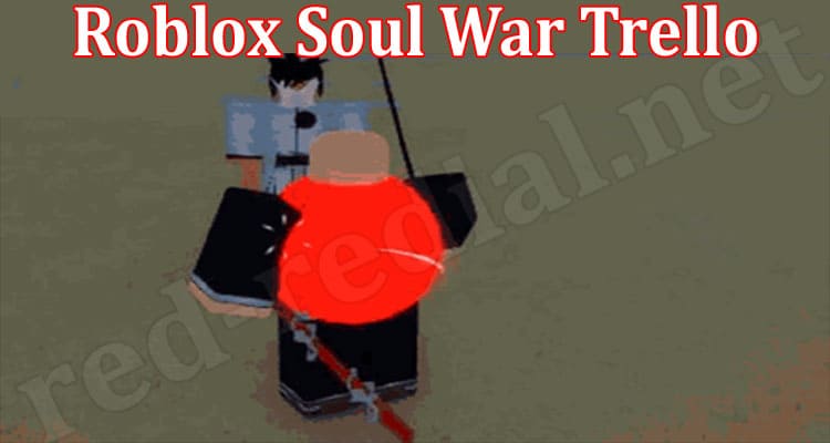 Gaming Tips Roblox Soul War Trello