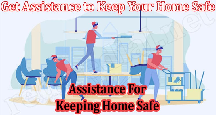 How to Get Assistance to Keep Your Home Safe