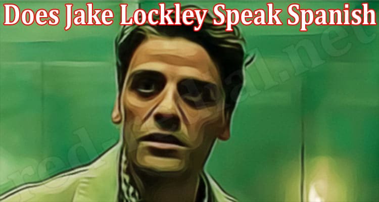 Latest News Does Jake Lockley Speak Spanish