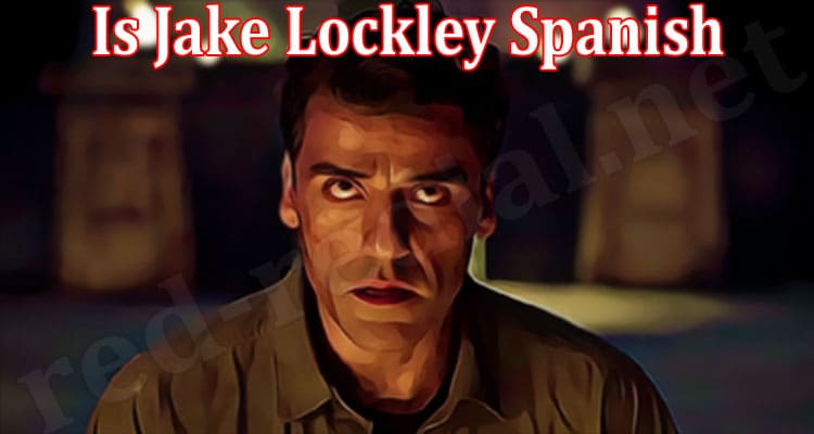 Latest News Is Jake Lockley Spanish