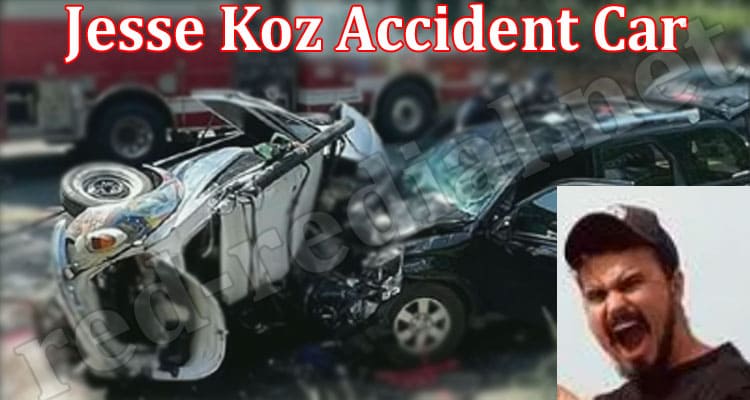 Latest News Jesse Koz Accident Car