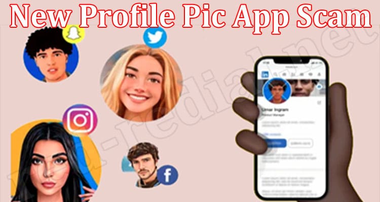 Latest News New Profile Pic App Scam
