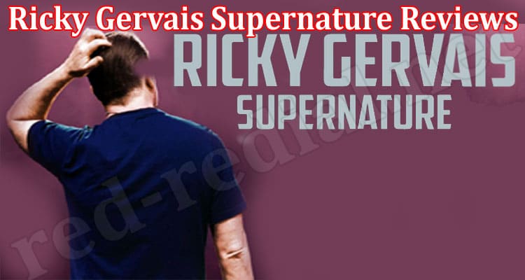 Latest News Ricky Gervais Supernature Reviews