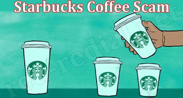 Latest News Starbucks Coffee Scam