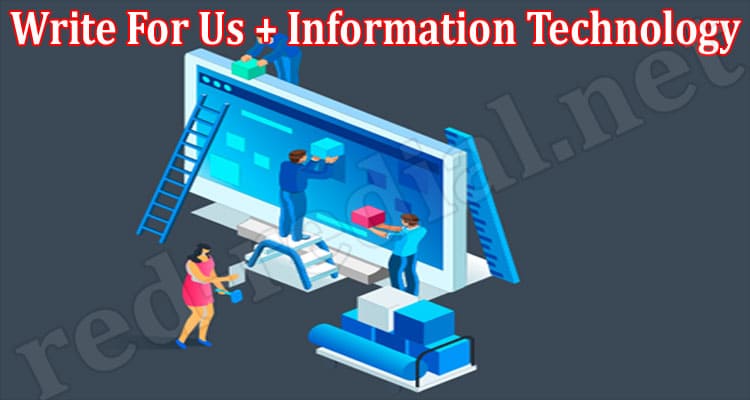 Latest News Write For Us + Information Technology