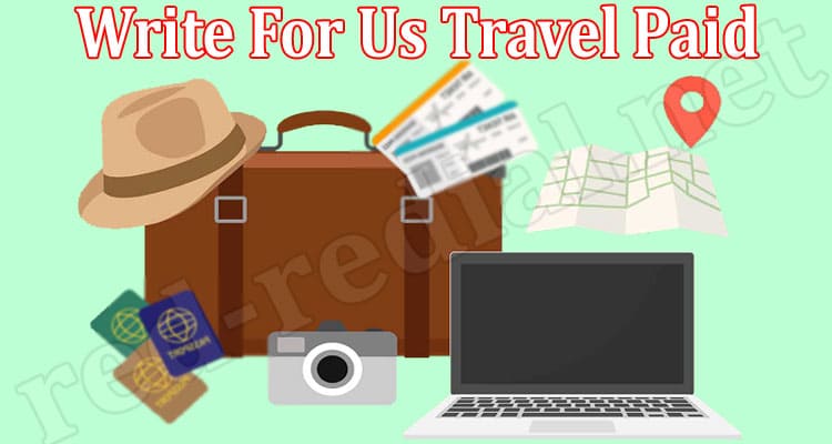 Latest News Write For Us Travel Paid