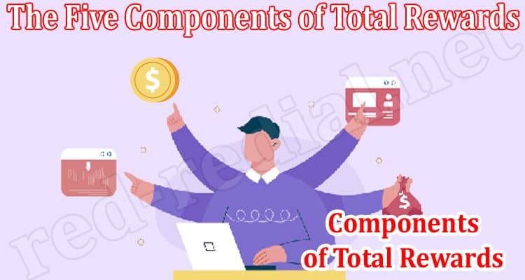 The Best Top Five Components of Total Rewards