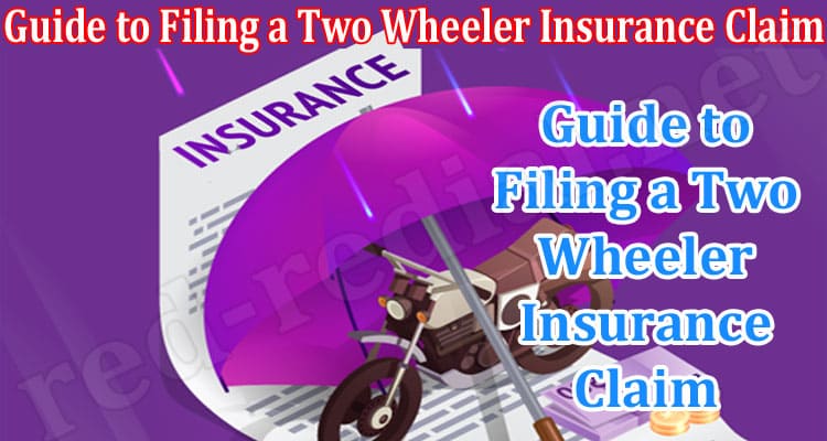 Complete Guide to Filing a Two Wheeler Insurance Claim