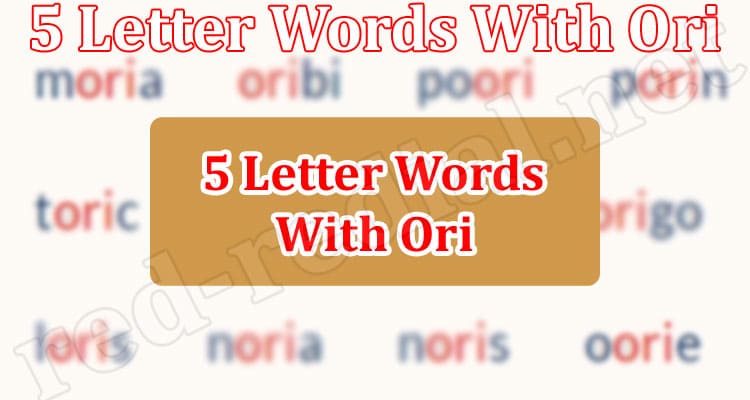 Gaming News 5 letter Words With Ori
