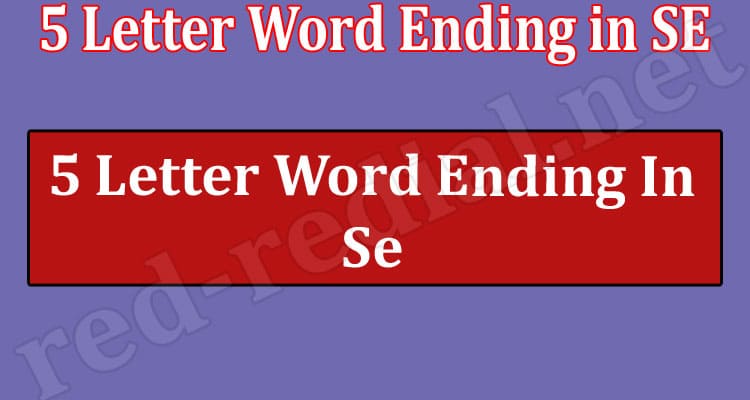 5-letter-word-ending-in-se-june-complete-list-here
